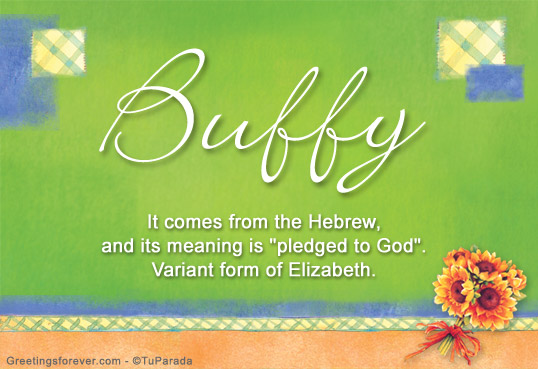 Buffy Name Meaning Buffy Name Origin Meaning Of The Name Buffy