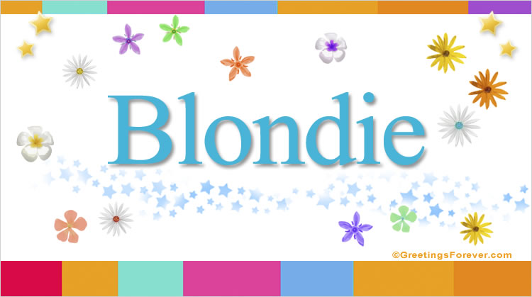 Nombre Blondie, Imagen Significado de Blondie