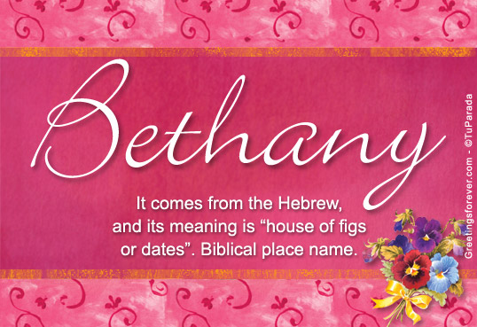 Bethany Name Meaning - Bethany name Origin, Meaning of the name Bethany