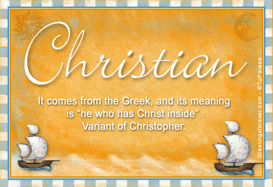 Christian Name Meaning - Christian name Origin, Name Christian, Meaning ...