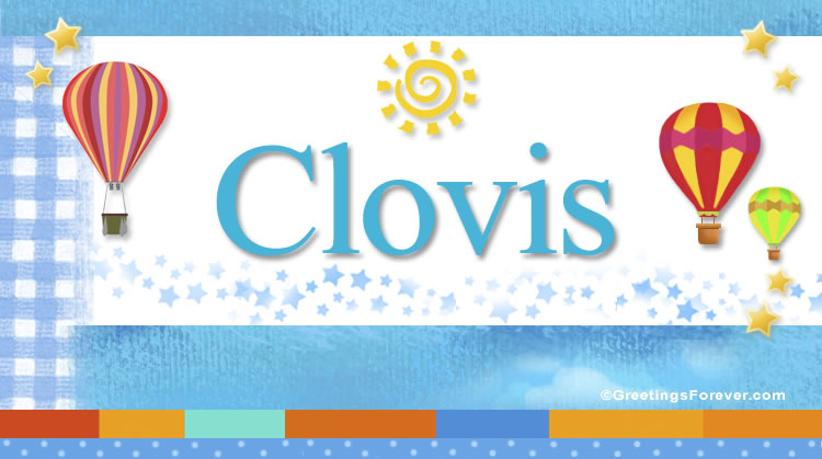 Nombre Clovis, Imagen Significado de Clovis
