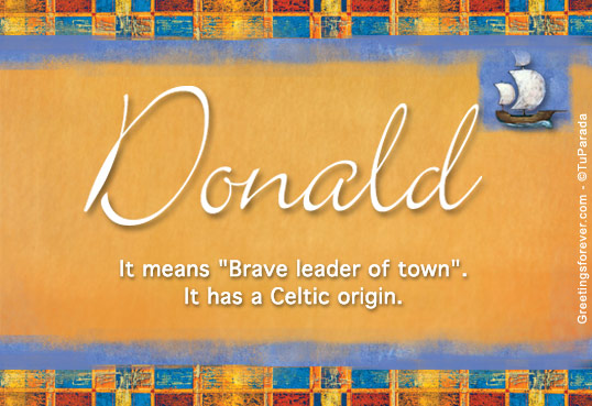 Donald Name Meaning - Donald name Origin, Name Donald, Meaning of the ...
