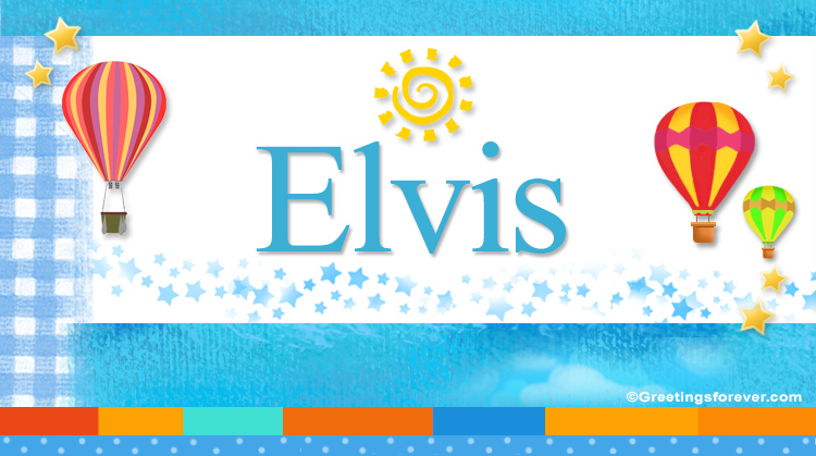 Nombre Elvis, Imagen Significado de Elvis