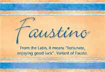 Meaning of the name Faustino