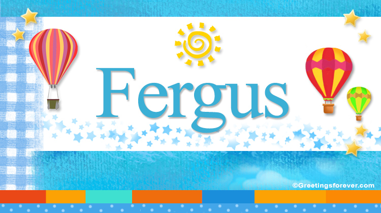 Nombre Fergus, Imagen Significado de Fergus