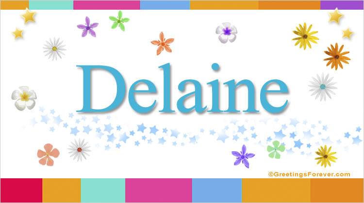 Nombre Delaine, Imagen Significado de Delaine