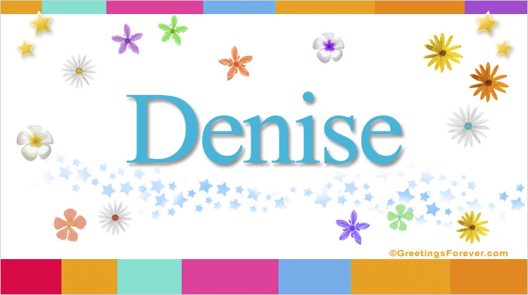 Denise Name Meaning - Denise name Origin, Name Denise, Meaning of the ...