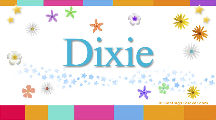 Nombre Dixie, Imagen Significado de Dixie