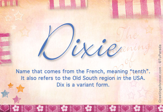 Dixie Name Meaning Dixie Name Origin Name Dixie Meaning Of The Name 