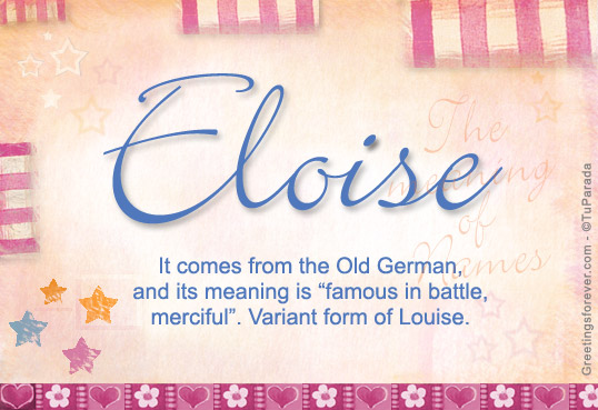 Eloise Name Meaning - Eloise name Origin, Name Eloise, Meaning of the