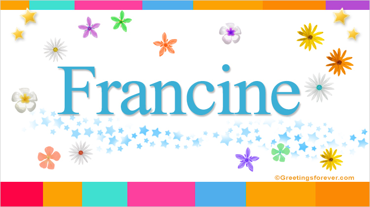 Nombre Francine, Imagen Significado de Francine