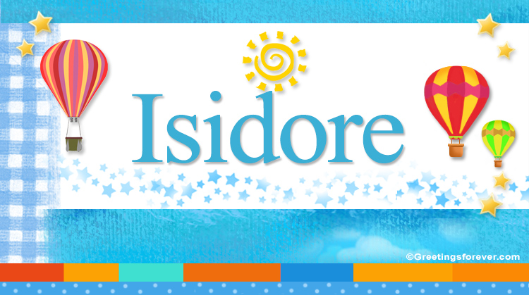Nombre Isidore, Imagen Significado de Isidore