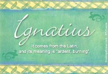 Meaning of the name Ignatius