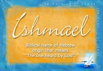 Meaning of the name Ishmael