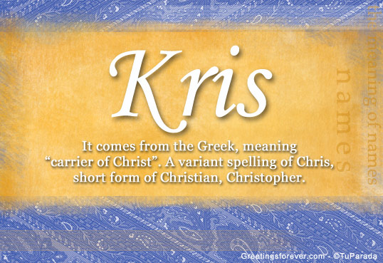 Kris Name Meaning Kris Name Origin Name Kris Meaning Of The Name 