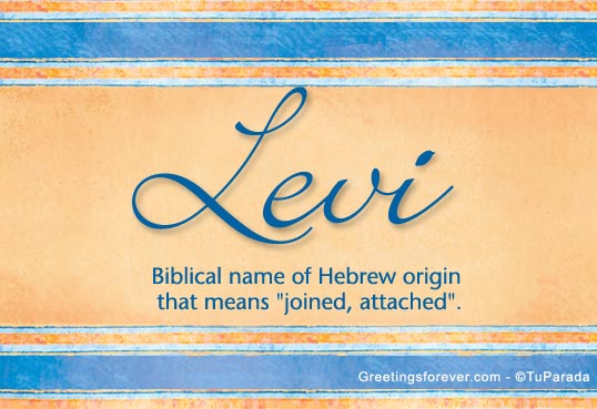 Levi Name Meaning - Levi name Origin, Name Levi, Meaning of the name Levi,  Baby Name