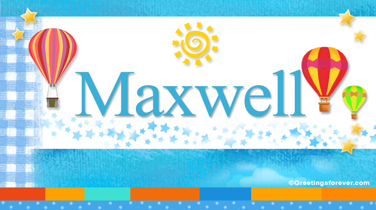 Nombre Maxwell, Imagen Significado de Maxwell