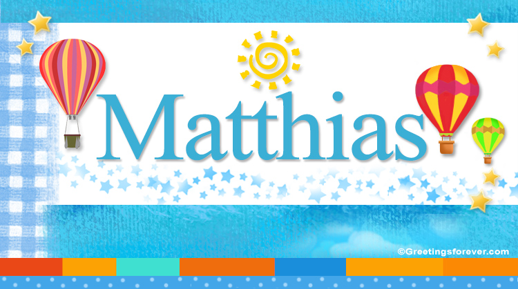 Nombre Matthias, Imagen Significado de Matthias