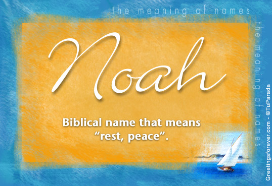 Noah Name Meaning - Noah name Origin, Name Noah, Meaning of the name ...