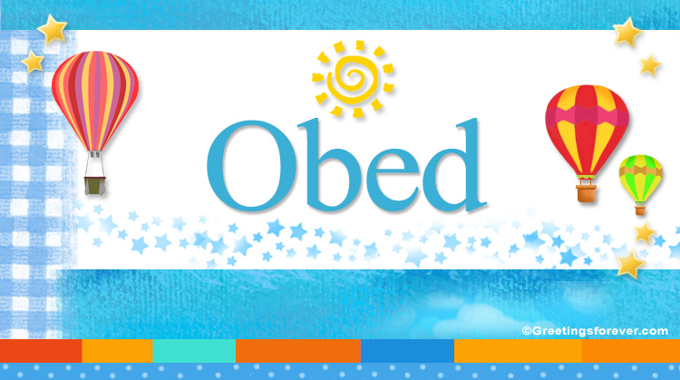 Nombre Obed, Imagen Significado de Obed