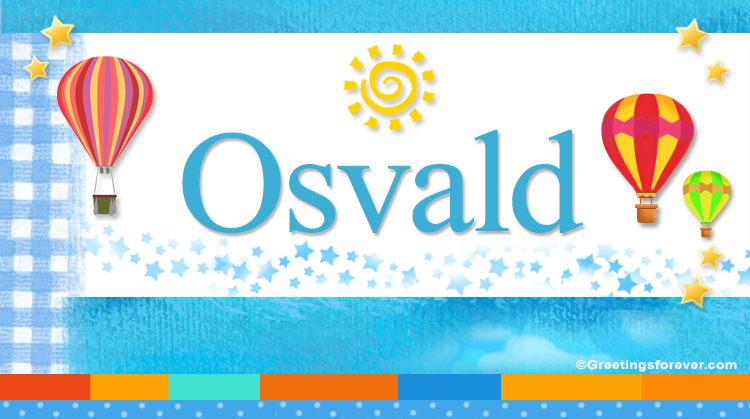 Nombre Osvald, Imagen Significado de Osvald