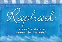 Meaning of the name Raphael