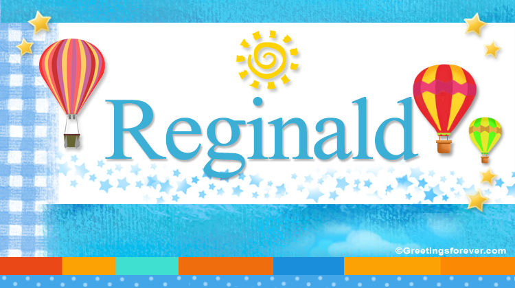 Nombre Reginald, Imagen Significado de Reginald
