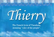 Meaning of the name Thierry