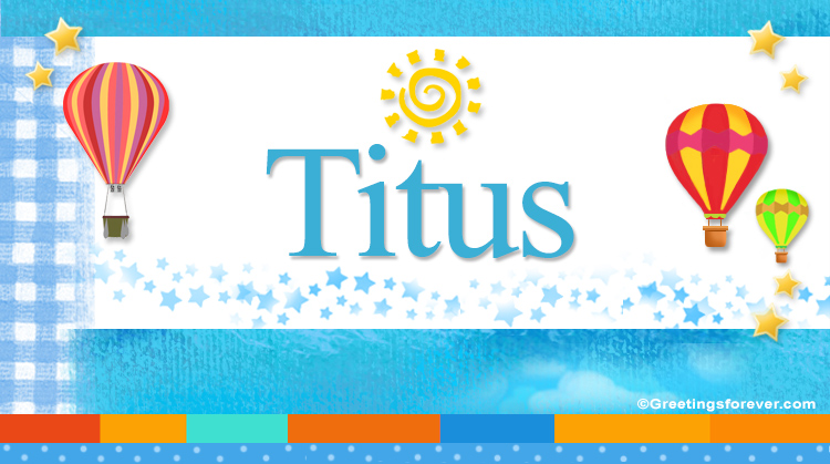 Nombre Titus, Imagen Significado de Titus