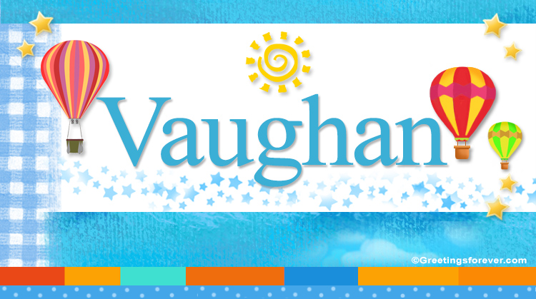 Nombre Vaughan, Imagen Significado de Vaughan