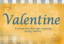 Meaning of the name Valentine