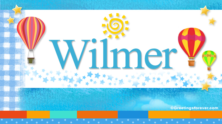 Nombre Wilmer, Imagen Significado de Wilmer