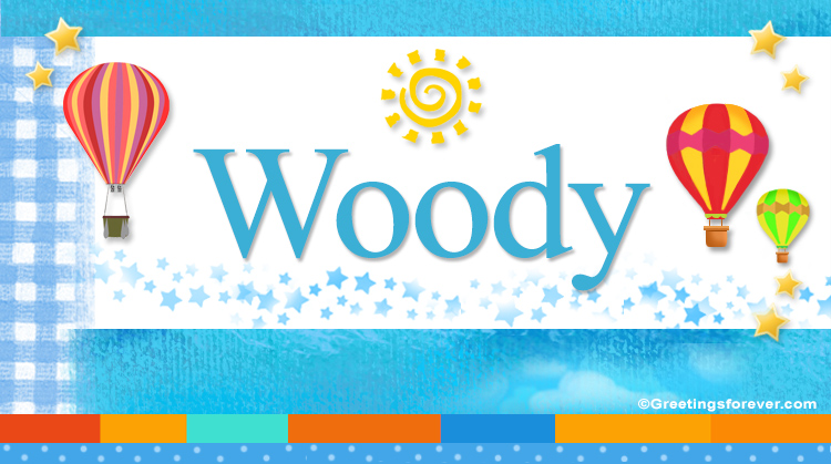Nombre Woody, Imagen Significado de Woody