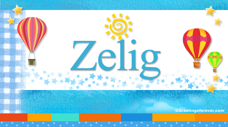Nombre Zelig, Imagen Significado de Zelig