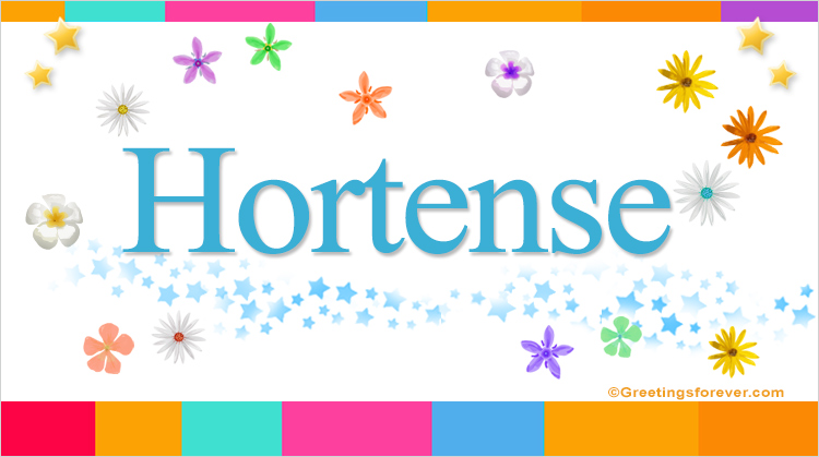 Nombre Hortense, Imagen Significado de Hortense