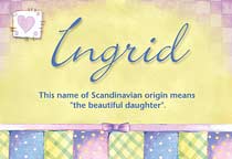 Meaning of the name Ingrid