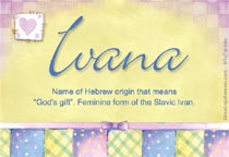 Meaning of the name Ivana