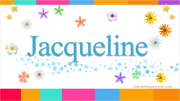 Nombre Jacqueline, Imagen Significado de Jacqueline