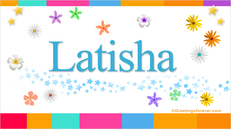 Nombre Latisha, Imagen Significado de Latisha