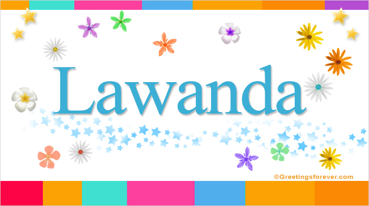 Nombre Lawanda, Imagen Significado de Lawanda
