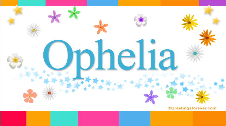 Nombre Ophelia, Imagen Significado de Ophelia