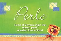 Meaning of the name Perle