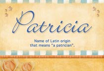 Meaning of the name Patricia