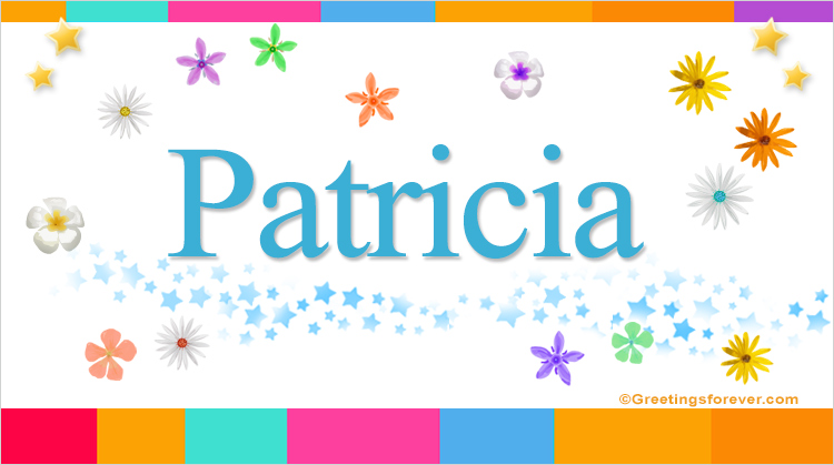 Nombre Patricia, Imagen Significado de Patricia