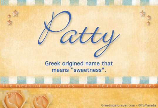 Patty Name Meaning - Patty name Origin, Name Patty, Meaning of the name ...