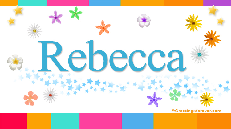 Nombre Rebecca, Imagen Significado de Rebecca