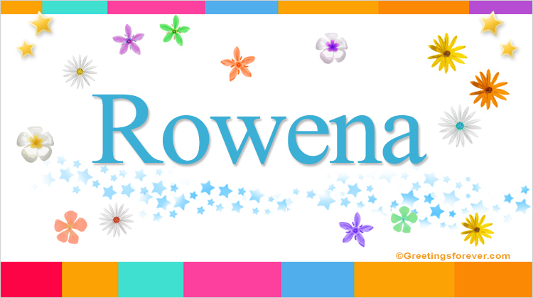 Nombre Rowena, Imagen Significado de Rowena