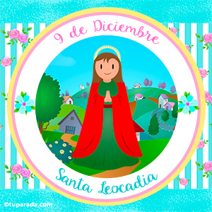 Día de Santa Leocadia, 9 de diciembre