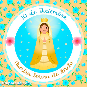 Día de Nuestra Señora de Loreto, 10 de diciembre