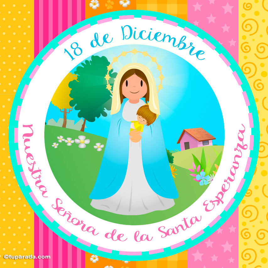 Día de Nuestra Señora de la Santa Esperanza, 18 de diciembre